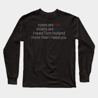 roses are red violets are blue Long Sleeve T-Shirt